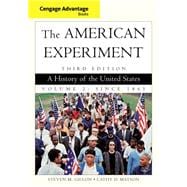 Cengage Advantage Books: the American Experiment : A History of the United States, Volume 2: Since 1865