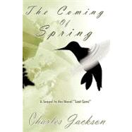 The Coming of Spring: A Sequel to the Novel Lost Cove