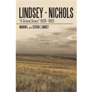 Lindsey - Nichols : A Grand Union 1939 -1993