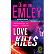 Love Kills : A Novel