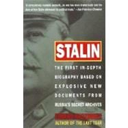 Stalin The First In-depth Biography Based on Explosive New Documents from Russia's Secret Archives