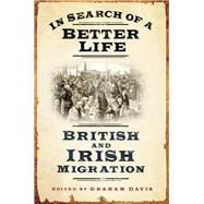 In Search of a Better Life British and Irish Migration