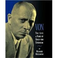 Von The Life & Films of Erich Von Stroheim