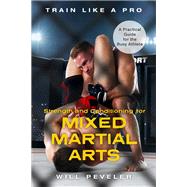 Strength and Conditioning for Mixed Martial Arts A Practical Guide for the Busy Athlete