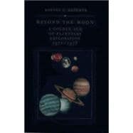 Beyond the Moon A Golden Age of Planetary Exploration, 1971-1978