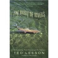 Habit of Rivers Reflections On Trout Streams And Fly Fishing