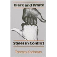BLACK & WHITE STYLES IN CONFLICT