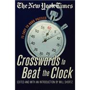 The New York Times Crosswords to Beat the Clock 75 Easy to Hard Puzzles