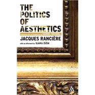 Politics of Aesthetics : The Distribution of the Sensible