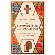 The Old Testament Law for the Life of the Church