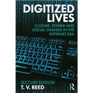 Digitized Lives: Culture, Power, and Social Change in the Internet Era,9781138309548