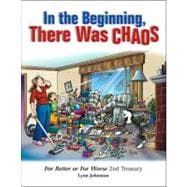 In the Beginning, There Was Chaos For Better or For Worse 2nd Treasury