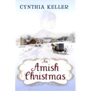 Amish Christmas : A Novel