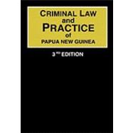 Criminal Law and Practice of Papua New Guinea