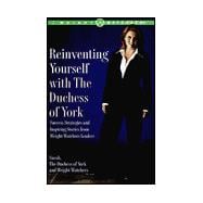 Reinventing Yourself with the Duchess of York : Inspiring Stories and Strategies for Changing Your Weight and Your Life