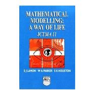 Mathematical Modelling: A Way Of Life - Ictma 11