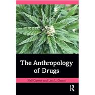 The Anthropology of Drugs