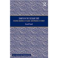 Shari`a in the Secular State: Evolving Meanings of Islamic Jurisprudence in Turkey