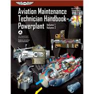Aviation Maintenance Technician Handbook?Powerplant FAA-H-8083-32 Volume 1 / Volume 2