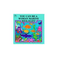 You Can Be a Woman Marine Biologist