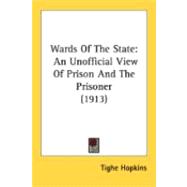 Wards of the State : An Unofficial View of Prison and the Prisoner (1913)