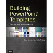 Building PowerPoint Templates Step by Step with the Experts