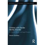 Children with Gender Identity Disorder: A Clinical, Ethical, and Legal Analysis