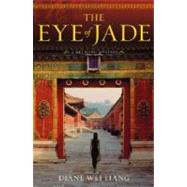 The Eye of Jade; A Mei Wang Mystery