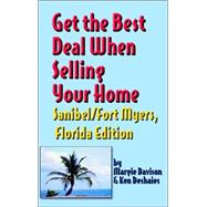 GET THE BEST DEAL WHEN SELLING YOUR HOME SOUTHWEST FLORIDA: A Guide Through The Real Estate Purchasing Process, From Choosing A Realtor To Negotiating The Best Deal For You!