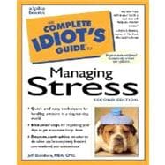 The Complete Idiot's Guide to Managing Stress, 2E