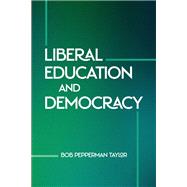 Liberal Education and Democracy