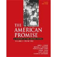 The American Promise; A History of the United States, Volume C: From 1900