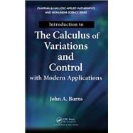Introduction to the Calculus of Variations and Control With Modern Applications