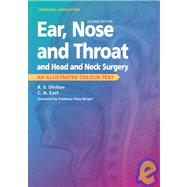 Ear, Nose and Throat, and Head and Neck Surgery; An Illustrated Colour Text