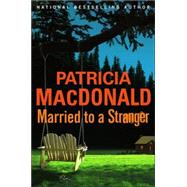 Married to a Stranger; A Novel