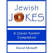Jewish Jokes: A Clever Kosher Compilation