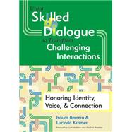 Using Skilled Dialogue to Transform Challenging Interactions