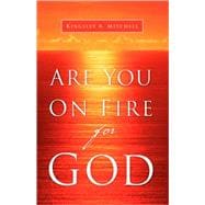 Are You on Fire for God