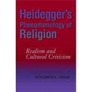 Heidegger's Phenomenology of Religion