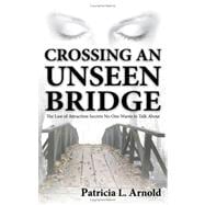 Crossing an Unseen Bridge