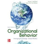 Organizational Behavior: Emerging Knowledge. Global Reality [Rental Edition]