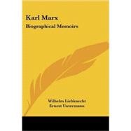 Karl Marx : Biographical Memoirs