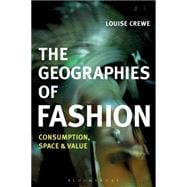 The Geographies of Fashion Consumption, Space and Value