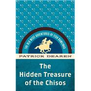 The Hidden Treasure of the Chisos,9781493069552