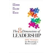 The 8 Dimensions of Leadership DiSC Strategies for Becoming a Better Leader