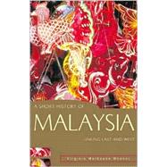 A Short History of Malaysia Linking East and West