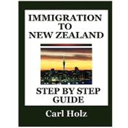 Immigration to New Zealand : Step by Step Guide
