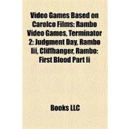 Video Games Based on Carolco Films : Rambo Video Games, Terminator 2