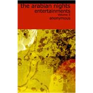 Arabian Nights Entertainments, Volume 3