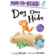 Dog Can Hide Ready-to-Read Ready-to-Go!